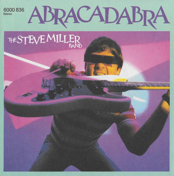 The Steve Miller Band* – Abracadabra (Single) – Bild 1