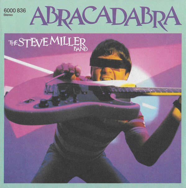 The Steve Miller Band* – Abracadabra (Single)