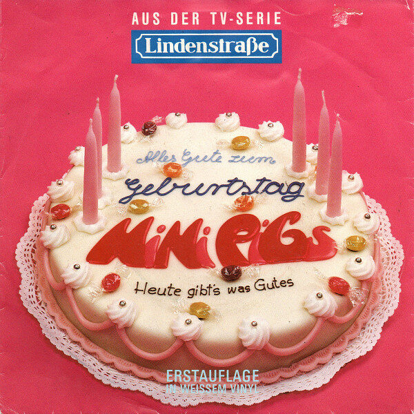 Mini Pigs – Geburtstag / Heute Gibt's Was Gutes (Single) – Bild 1