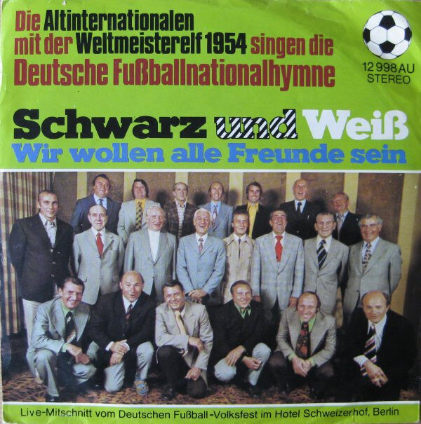 Die Altinternationalen Mit Der Weltmeisterelf 1954 – Singen Die Deutsche Fußballnationalhymne (Single) – Bild 1