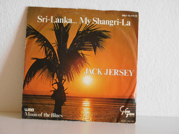 Jack Jersey – Sri-Lanka... My Shangri-La (7")