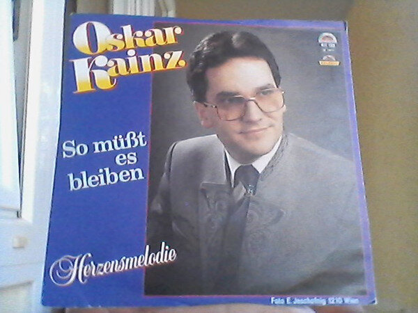 Oskar Kainz – Herzmelodie / So Müsst' Es Bleiben (Single)