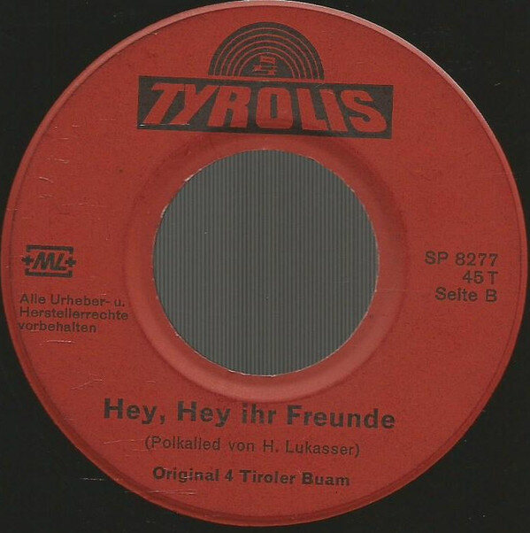 Die Telfer-Buam* / Original 4 Tiroler Buam – Kufsteiner Lied / Hey, Hey Ihr Freunde (Single) – Bild 4