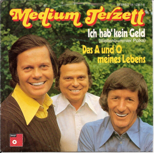 Medium Terzett – Ich Hab' Kein Geld / Das A Und O Meines Lebens (Single)
