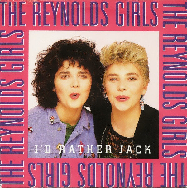 The Reynolds Girls – I'd Rather Jack (Single) – Bild 1