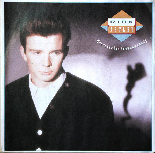 Rick Astley – Whenever You Need Somebody (Single)