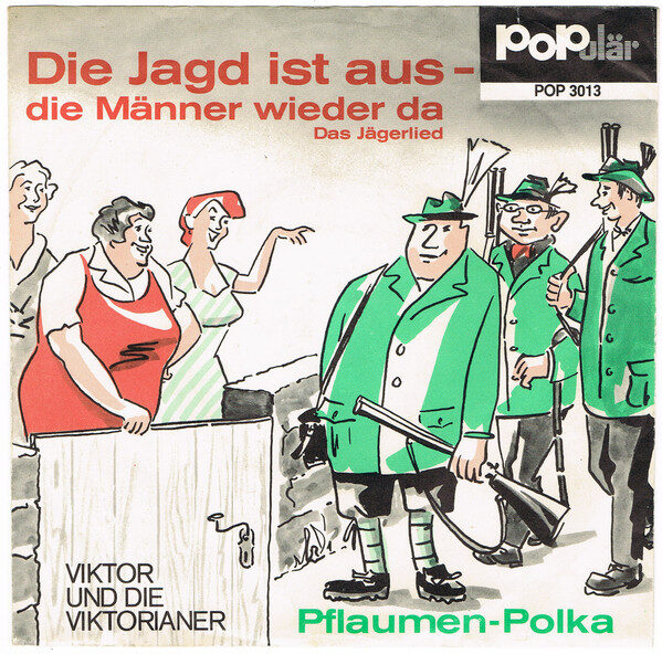 Viktor Und Die Viktorianer – Die Jagd Ist Aus - Die Männer Wieder Da (Das Jägerlied) (Single) – Bild 1