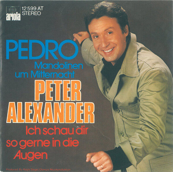 Peter Alexander – Pedro (Mandolinen Um Mitternacht) (Single) – Bild 1