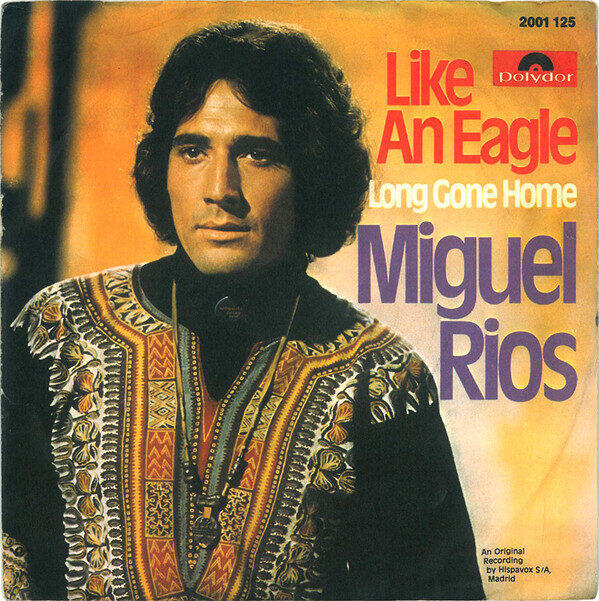 Miguel Rios* – Like An Eagle (Single) – Bild 1