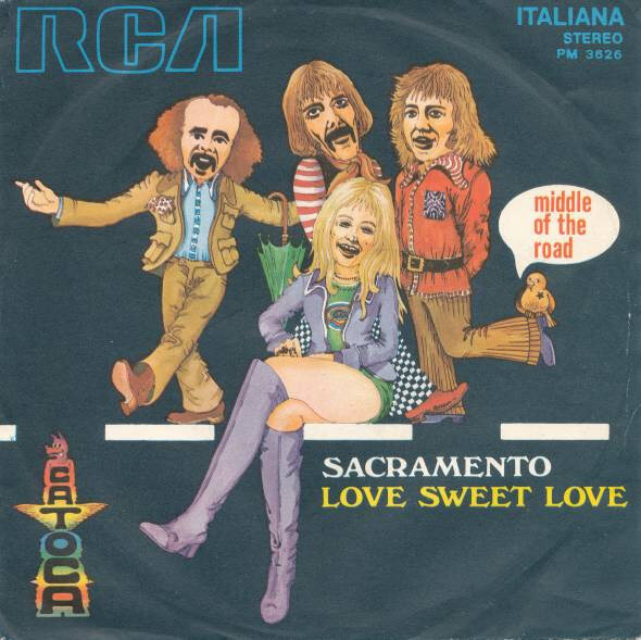Middle Of The Road – Sacramento / Love Sweet Love (Single)