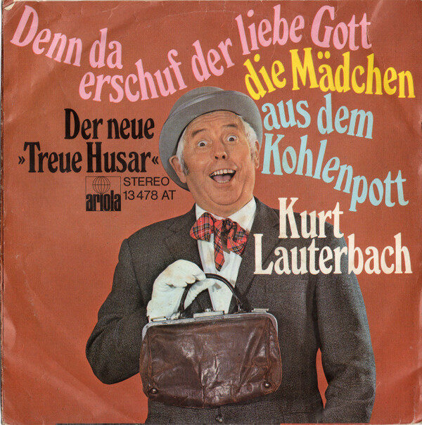 Kurt Lauterbach – Denn Da Erschuf Der Liebe Gott Die Mädchen Aus Dem Kohlenpott (Single) – Bild 2