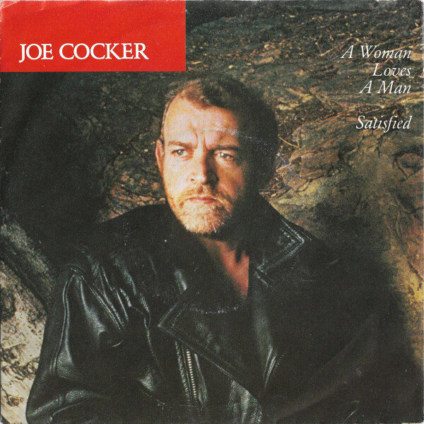 Joe Cocker – A Woman Loves A Man / Satisfied (Single)