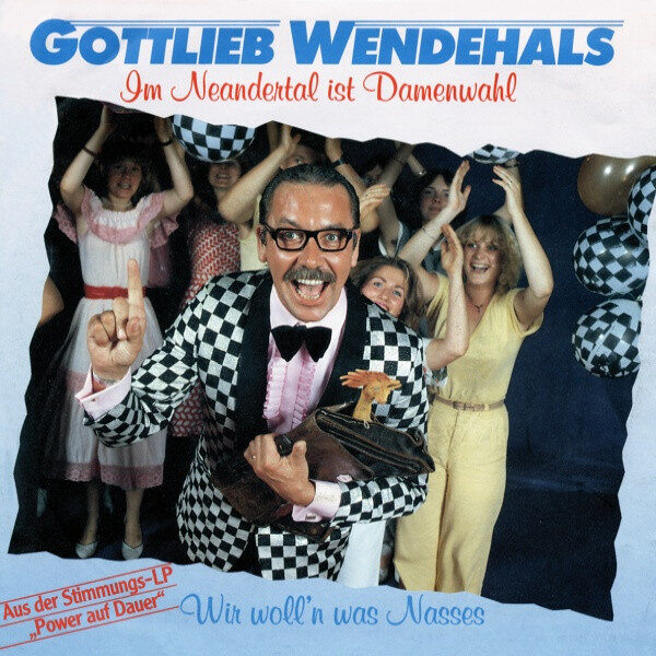 Gottlieb Wendehals – Im Neandertal Ist Damenwahl (Single) – Bild 1