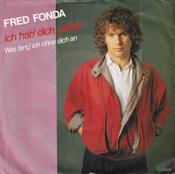 Fred Fonda – Ich Hab' Dich Geliebt (Single)
