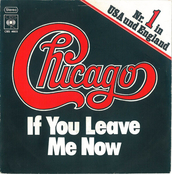 Chicago (2) – If You Leave Me Now (Single)