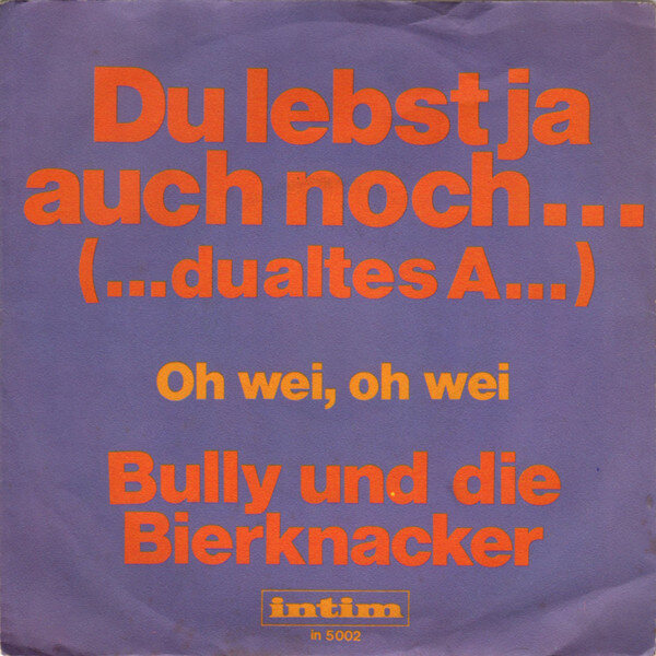 Bully Und Die Bierknacker – Du Lebst Ja Auch Noch… (…Du Altes A…) (Single)