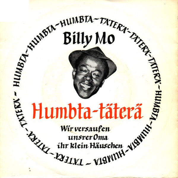Billy Mo – Humbta-Täterä / Wir Versaufen Unser Oma Ihr Klein Häuschen (Single) – Bild 2