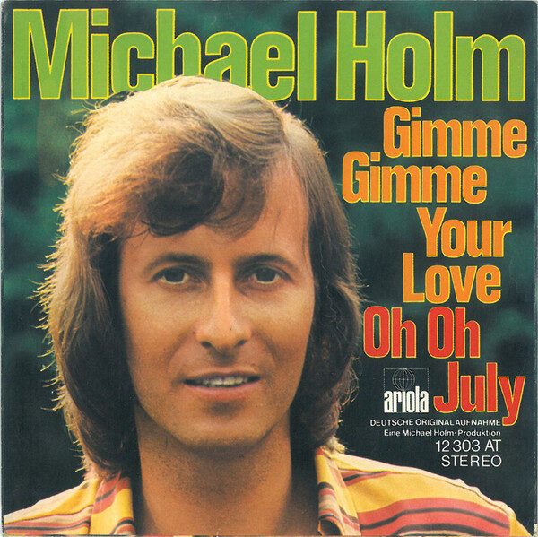 Michael Holm – Gimme Gimme Your Love / Oh Oh July (Single) – Bild 2