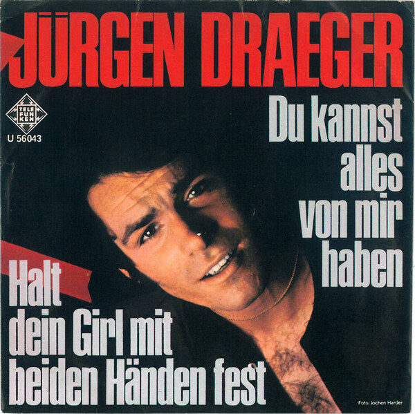 Jürgen Draeger – Du Kannst Alles Von Mir Haben (Single)