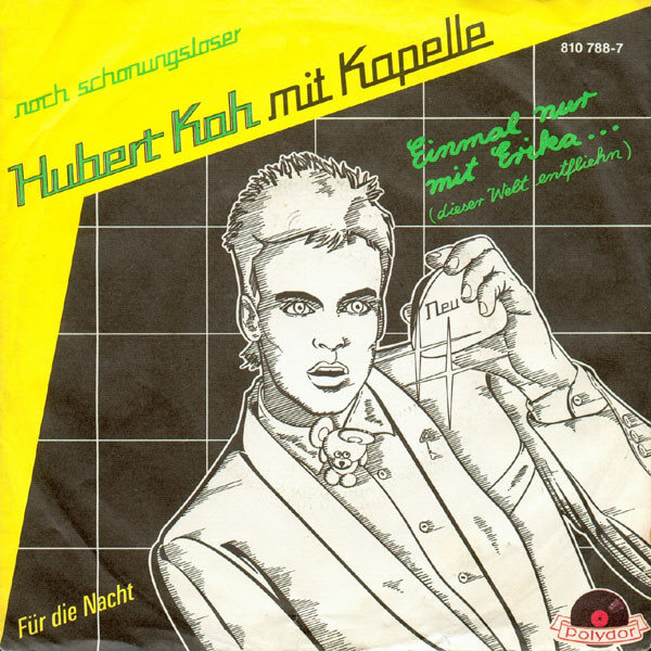 Hubert Kah Mit Kapelle* – Einmal Nur Mit Erika... (Dieser Welt Entfliehn) (Single)