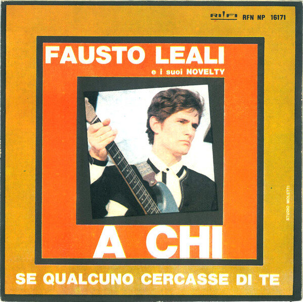 Fausto Leali E I Suoi Novelty – A Chi (Single)
