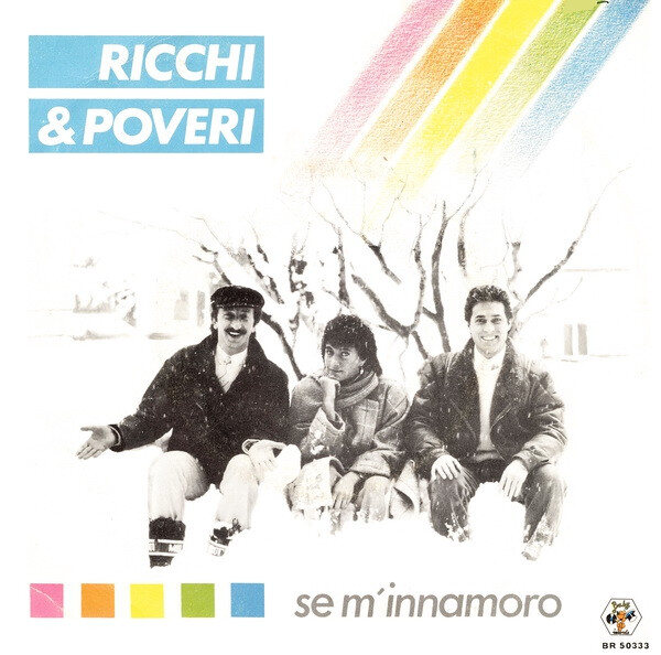 Ricchi & Poveri* – Se M'Innamoro (Single)