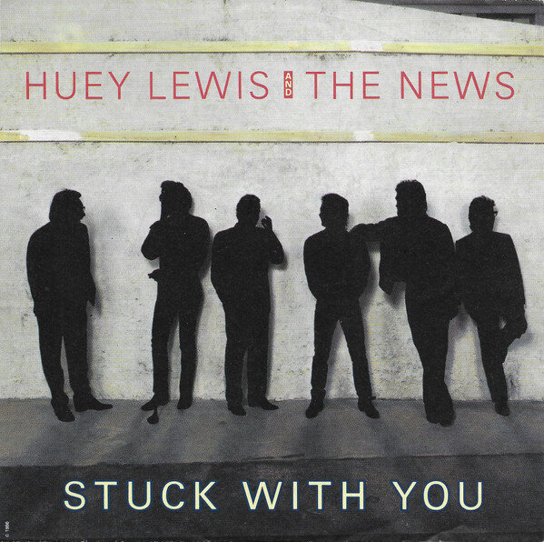 Huey Lewis And The News* – Stuck With You (Single)