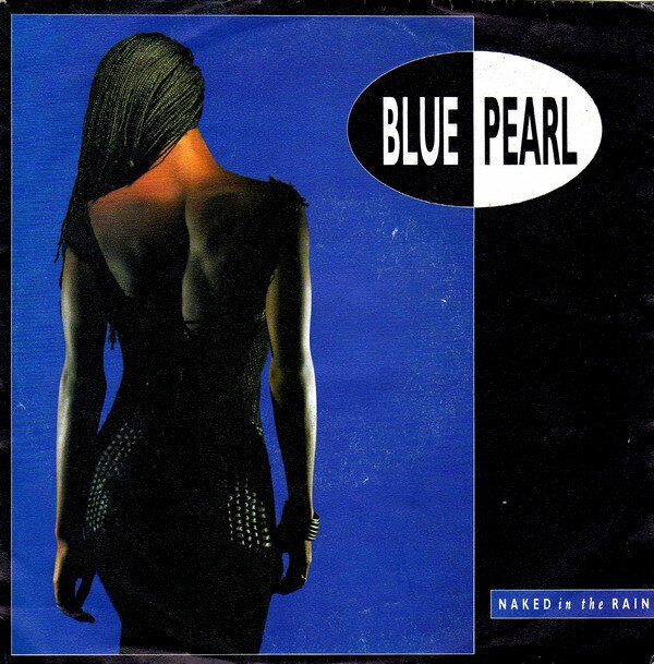 Blue Pearl – Naked In The Rain (Single)