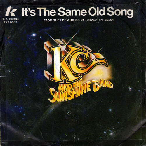 KC And The Sunshine Band* – It's The Same Old Song (Single)