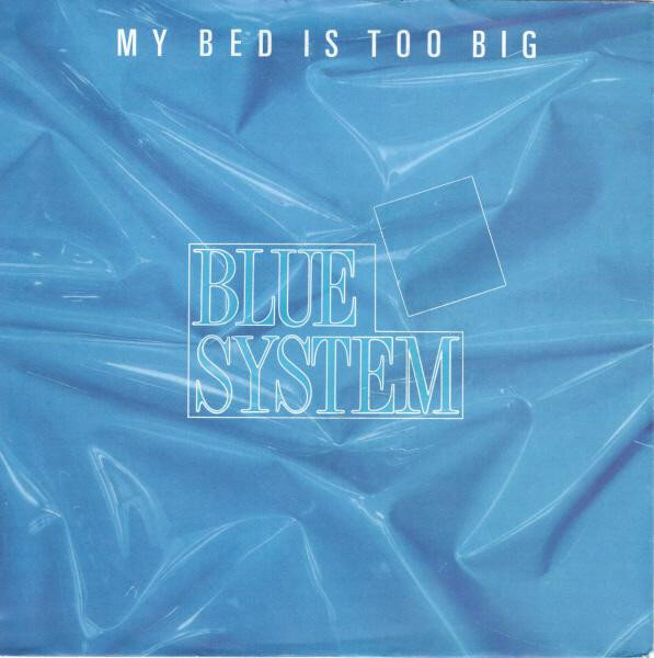 Blue System – My Bed Is Too Big (Single)