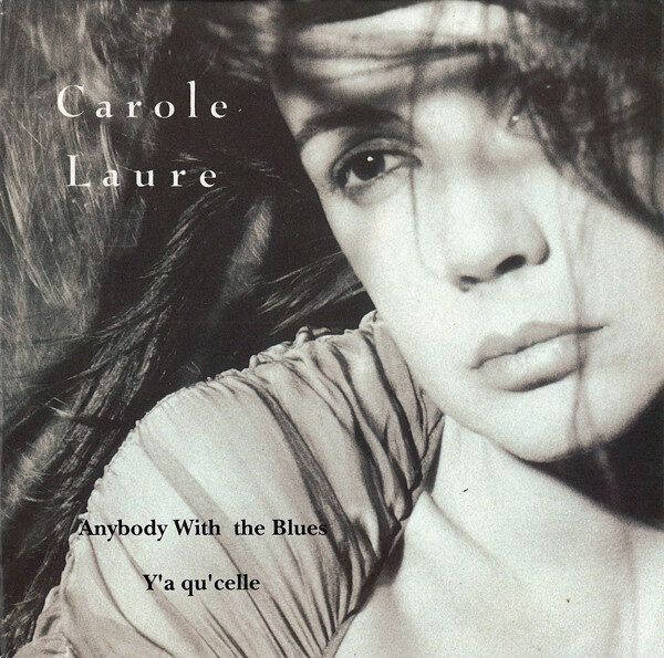 Carole Laure – Anybody With The Blues / Y'a Qu'celle (Single) – Bild 1