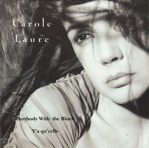 Carole Laure – Anybody With The Blues / Y'a Qu'celle (Single)