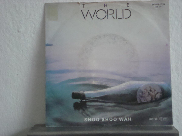 The World – Shoo Shoo Wah (7")