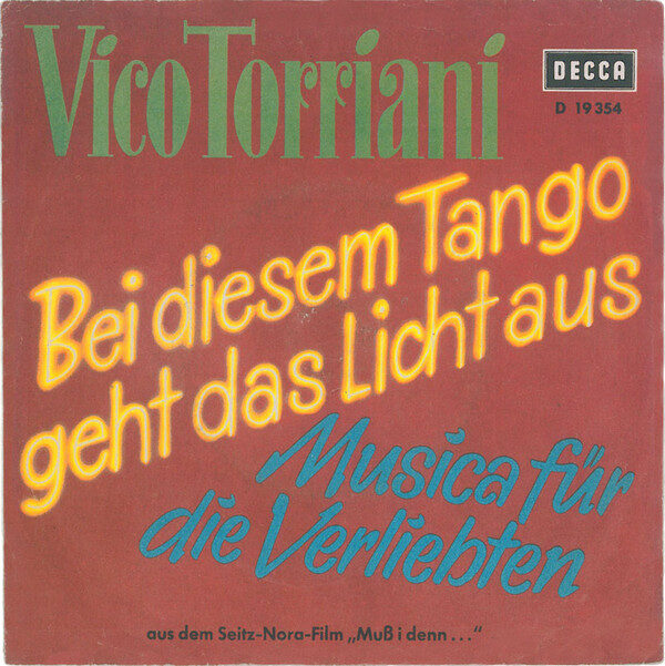 Vico Torriani – Bei Diesem Tango Geht Das Licht Aus / Musica Für Die Verliebten (Single) – Bild 1